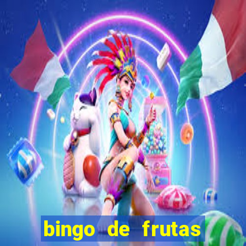 bingo de frutas para imprimir pdf